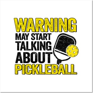 Warning May Start Talking About Pickleball Funny Pickleball Posters and Art